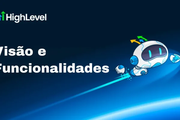 GHL GoHighLevel - Visão e Funcionalidades