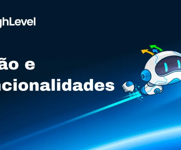 GHL GoHighLevel - Visão e Funcionalidades