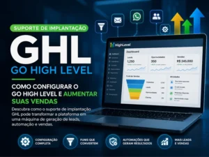 Suporte de Implantação GHL: Como Configurar o Go High Level e Aumentar Suas Vendas
